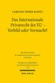 Das Internationale Privatrecht der EU - Vorbild oder Vormacht?