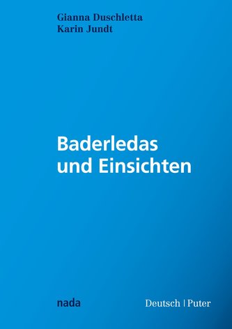 Baderledas und Einsichten