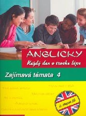 Anglicky každý den o trochu lépe, Zajímavá témata 4
