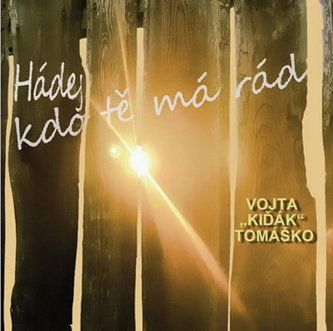 Vojta Kiďák Tomáško: Hádej kdo tě má rád CD