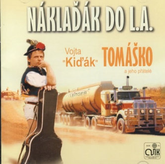 Vojta Kiďák Tomáško: Náklaďák do L.A. CD