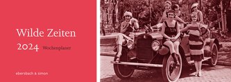 Wilde Zeiten - Wochenplaner 2024