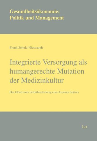 Integrierte Versorgung als humangerechte Mutation der Medizinkultur