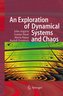 An Exploration of Dynamical Systems and Chaos