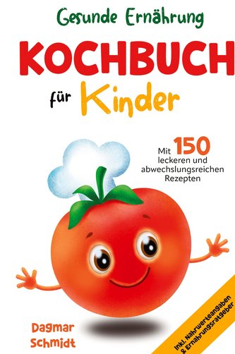 Gesunde Ernährung - Kochbuch für Kinder