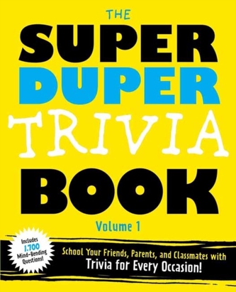 The Super Duper Trivia Book Volume 1