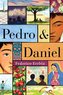 Pedro & Daniel