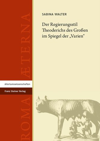 Der Regierungsstil Theoderichs des Großen im Spiegel der ¿Varien¿