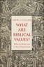 What Are Biblical Values?