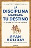 La Disciplina Marcará Tu Destino / Discipline Is Destiny: The Power of Self-Cont Rol