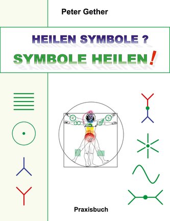 HEILEN SYMBOLE? SYMBOLE HEILEN!