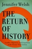 The Return of History