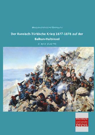 Der Russisch-Türkische Krieg 1877-1878 auf der Balkan-Halbinsel