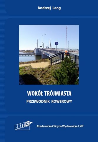 Wokół Trójmiasta. Przewodnik rowerowy