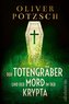 Der Totengräber und der Mord in der Krypta