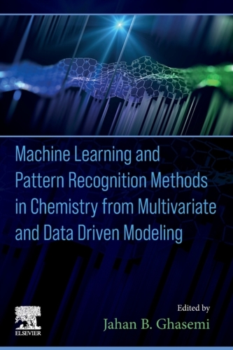 Machine Learning and Pattern Recognition Methods in Chemistry from Multivariate and Data Driven Modeling