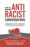 How to Have Antiracist Conversations