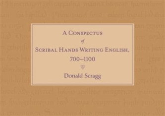 A Conspectus of Scribal Hands Writing English, 700-1100