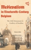 Medievalism in Nineteenth-Century Belgium