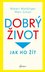 Dobrý život