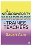 The Neurodiversity Handbook for Trainee Teachers