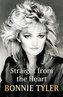Straight From the Heart: BONNIE TYLER´S LONG AWAITED AUTOBIOGRAPHY