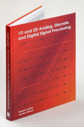 1D and 2D Analog, Discrete and Digital Signal Processing
