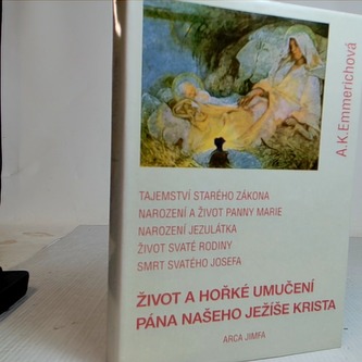 Život a hořké umučení pána našeho Ježíše Krista