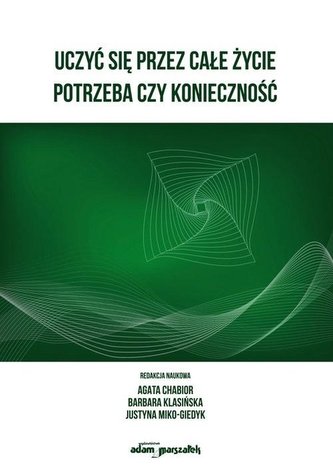 Uczyć się przez całe życie. Potrzeba czy konieczność