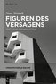 Figuren des Versagens