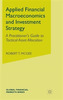 Applied Financial Macroeconomics and Investment Strategy