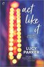 ACT Like It: An Enemies-To-Lovers Romance