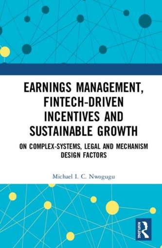 Earnings Management, Fintech-Driven Incentives and Sustainable Growth