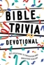 Bible Trivia Devotional