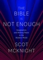 The Bible Is Not Enough