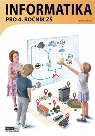Informatika pro 4. ročník ZŠ - Pracovní učebnice žáka Informatika pro 4. ročník ZŠ - Pracovní učebnice žáka
