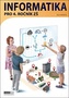 Informatika pro 4. ročník ZŠ - Pracovní učebnice žáka