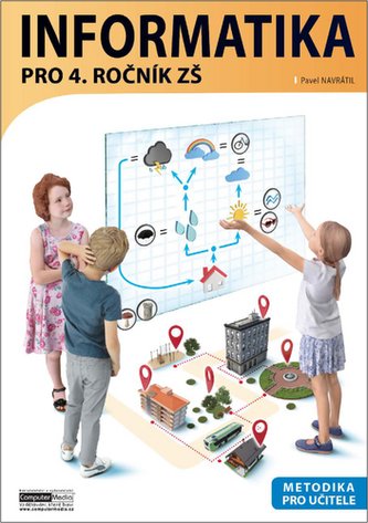 Informatika pro 4. ročník ZŠ - METODIKA Informatika pro 4. ročník ZŠ - METODIKA