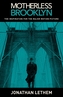 Motherless Brooklyn (Movie Tie-In Edition)