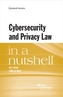 Cyber Security and Privacy Law in a Nutshell