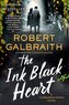 The Ink Black Heart: A Cormoran Strike Novel