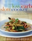 The Everyday Low Carb Slow Cooker Cookbook