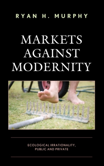 Markets against Modernity