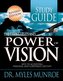 Principles and Power of Vision Study Guide: Keys to Achieving Personal and Corporate Destiny (Revised, Study Guide)