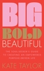 Big Bold Beautiful
