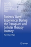 Patients' Lived Experiences During the Transplant and Cellular Therapy Journey