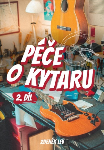 FRONTMAN Péče o kytaru 2. díl - Zdeněk Lev