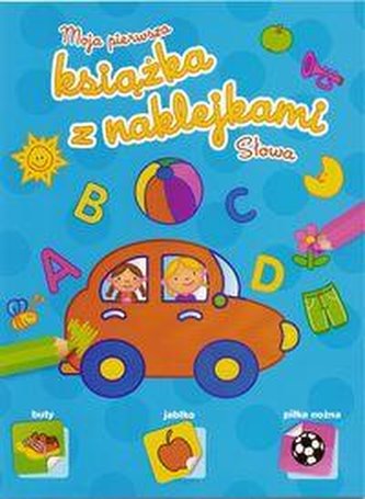 Moja pierwsza książka z naklejkami. Słowa