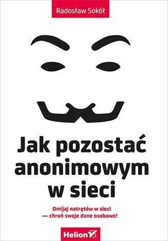 Jak pozostać anonimowym w sieci