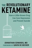 The Revolutionary Ketamine